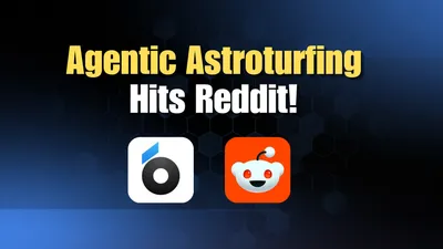 Agentic Astroturfing Hits Reddit, UI Bakery Campaign Discovered