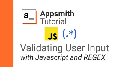 Appsmith Tutorial: Validating User Input