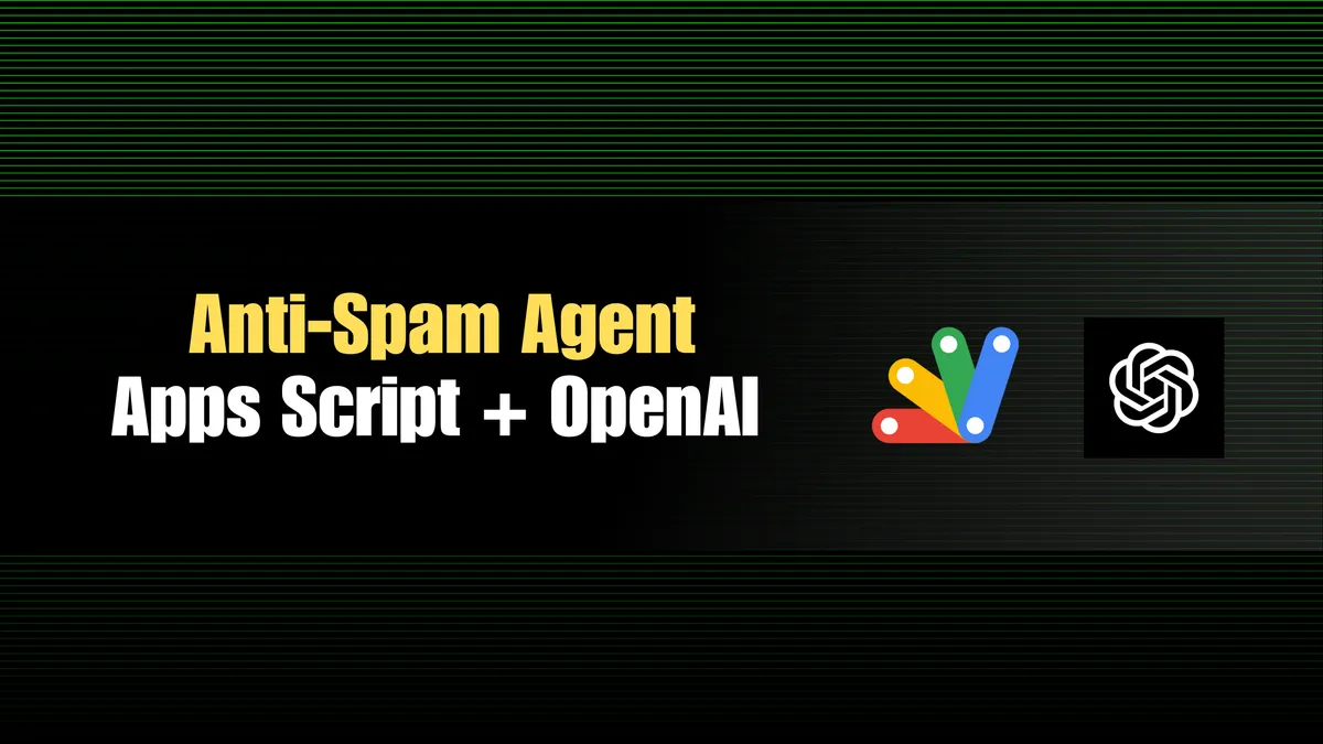Anti-Spam Agent: OpenAI Assistant Email Filter Using Google Apps Script