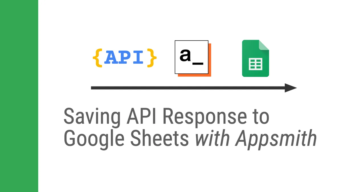 Saving API Response Data to Google Sheets with Appsmith