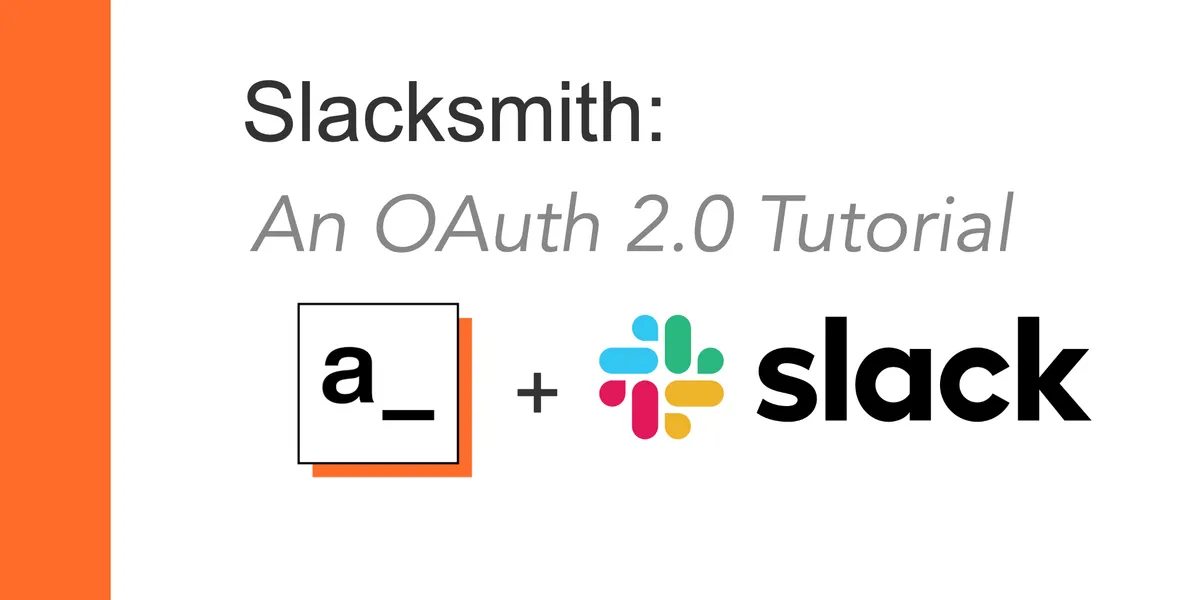 Slacksmith: An OAuth 2.0 Flow Example in Appsmith