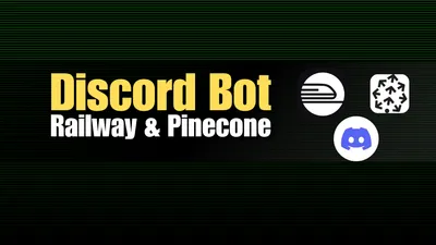 Building an AI-Powered Discord Bot with Railway and Pinecone