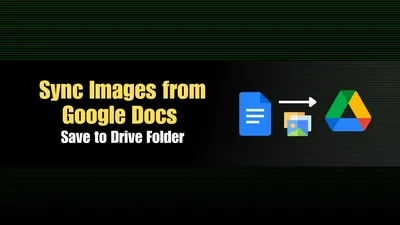 Export & Sync All Images from a Google Doc to Drive Folder using Apps Script